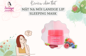 Review mặt nạ môi Laneige Lip Sleeping Mask